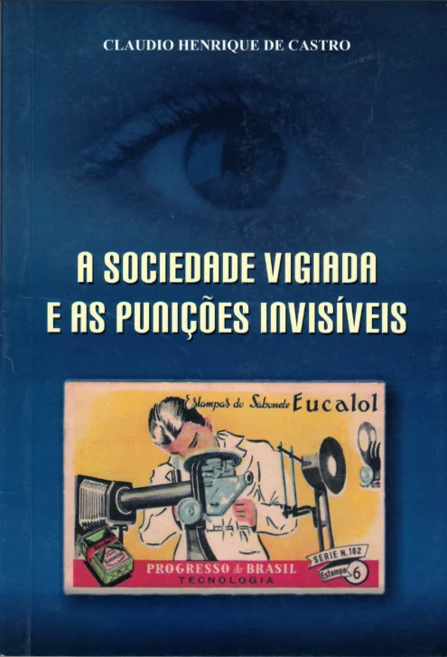 Capa de A Sociedade Vigiada e as punições invisíveis
