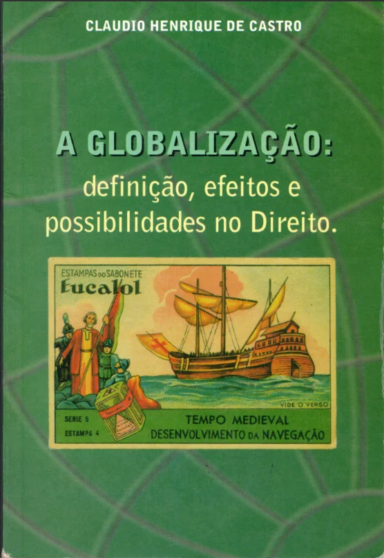 Capa de A globalização: definição, efeitos e possibilidades no Direito